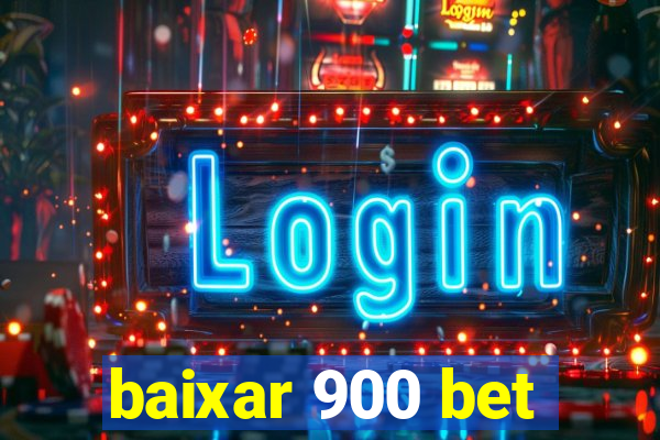 baixar 900 bet